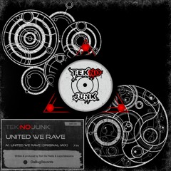Teknojunk - United We Rave