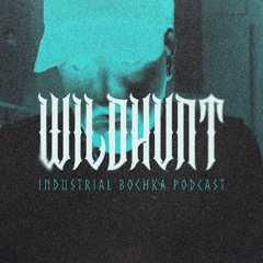 WILDHUNT | BOCHKA PODCAST