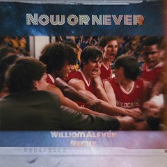 High School Musical 3 - Now Or Never (William Alfvén Remix)