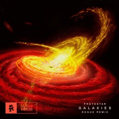 Protostar - Galaxies (Rogue Remix)