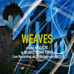Live at WEAVES ,WOMB TOKYO (22nd Feb 2022)
