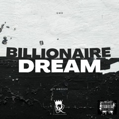 QMB-BILLIONAIRE DREAM-FT _KBEEZY