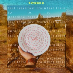 fast train to paradise