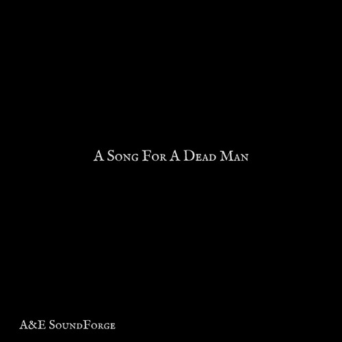 A Song For A Dead Man