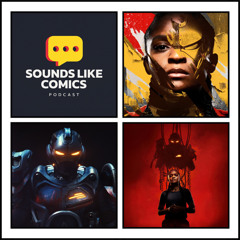 Sounds Like Comics Ep 361 - Ironheart (TV Mini Series 2025)