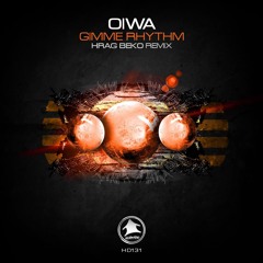 HD131: Oiwa - Gimme Rhythm EP - Out May 31st, 2024!