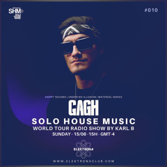 Solo House Music Radio Show By GAGH #71
