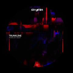 Trunkline - Work Dat Ass - Skryptöm Records 82