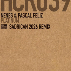 Nenes & Pascal Feliz - Platinum (Sadrican 2026 Remix)