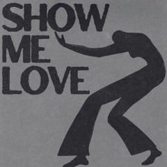 Show Me Love (DEGANI Edit)