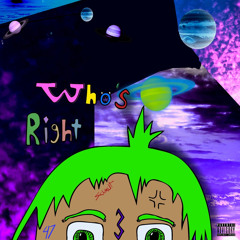 Who's Right (ft. Maiza & 52 Bullfight)