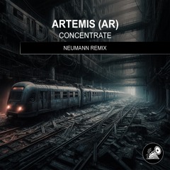 Artemis (AR) - Concentrate (Neuman Remix)