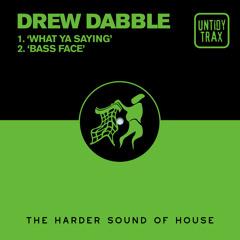 Drew Dabble - What Ya Saying (Radio Edit)