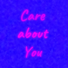 Care about You