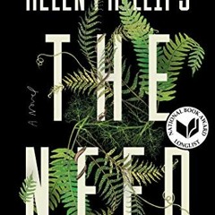ACCESS EPUB KINDLE PDF EBOOK The Need by  Helen Phillips 📮