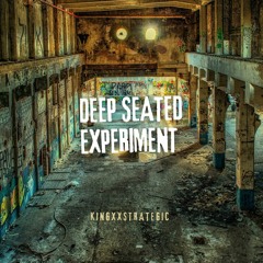 Deep Seated Experiment (Instrumental)
