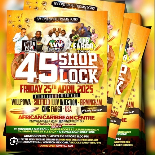 45 Shop Lock Luv Injection, King Fargo, Will Powa April 25
