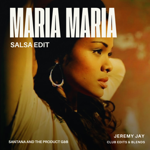 Maria Rae's Salsa Stream MARIA MARIA (SALSA EDIT) DOWNLOAD FULL TRACK by JEREMY JAY ...