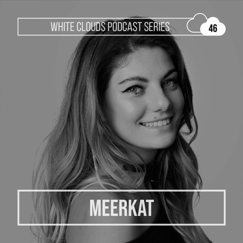 White Clouds Podcast Series #046 Meerkat