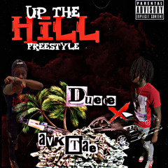 Up The Hill Freestyle-Duece ft Tae