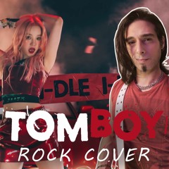 (G)I - DLE - Tomboy (Rock Cover)