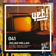 PREMIERE: Julian Millan — Ceder (Original Mix) [Yet Records]