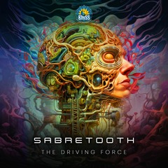 Sabretooth - The Driving Force | Out NOW on BMSS