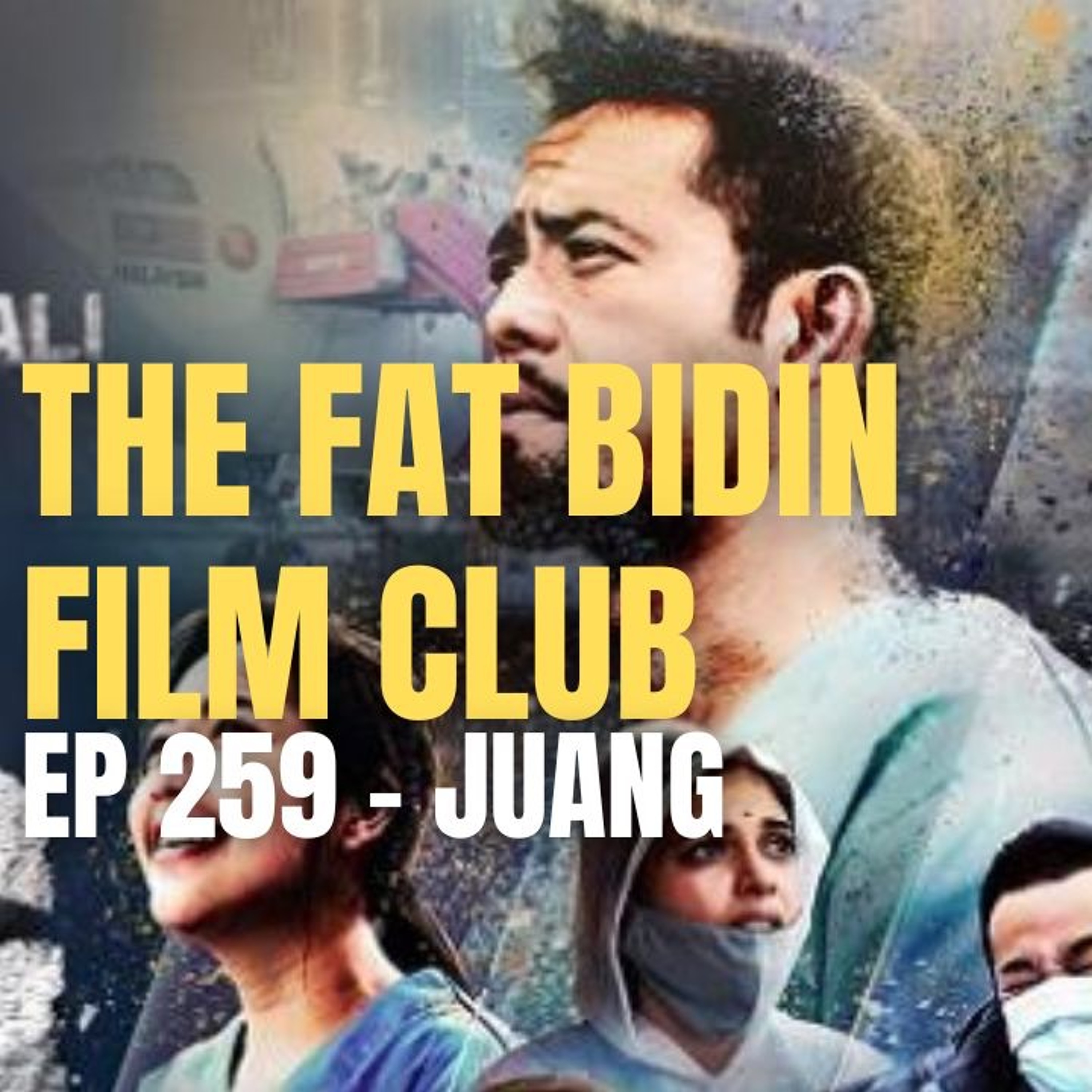 The Fat Bidin Film Club (Ep 259) - Juang episode artwork