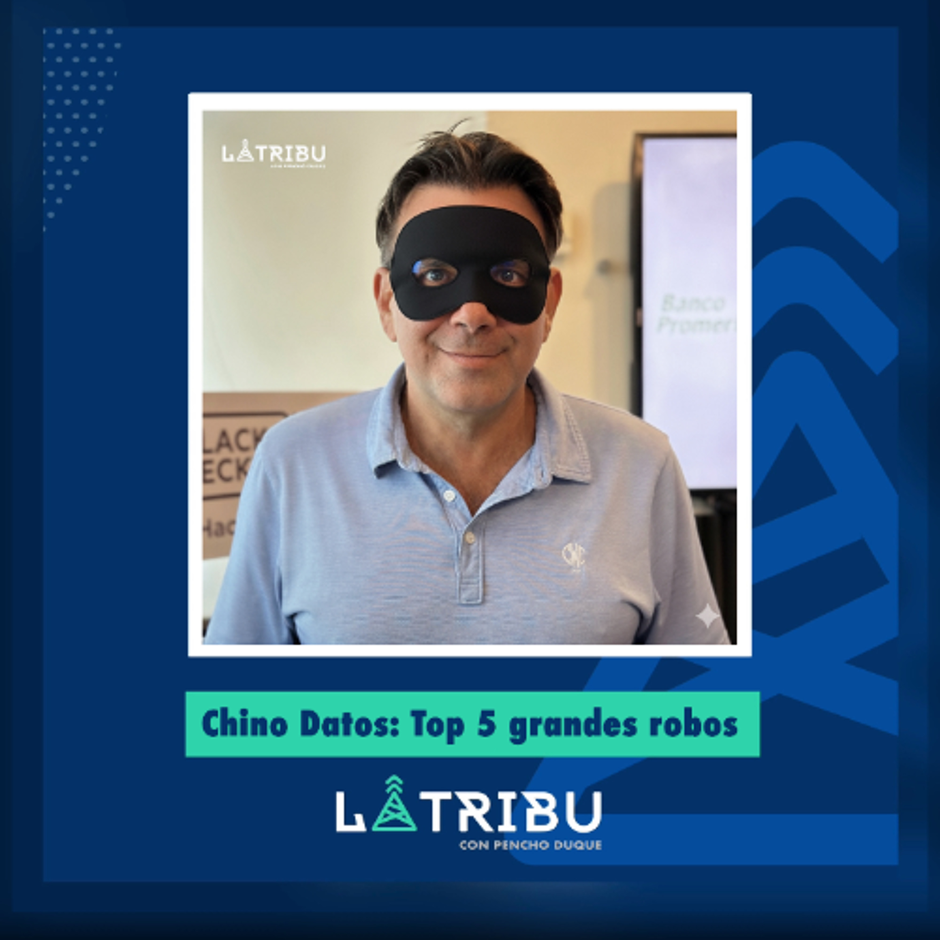 Chino Datos: extra - grandes robos de la historia