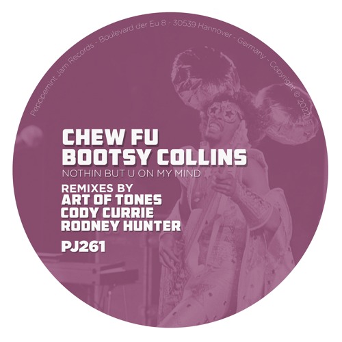 Chew Fu &  Boosty Collins - Nothing But U On My Mind (Art Of Tones Remix)