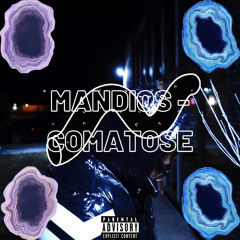 MANDIOS - COMATOSE (PROD. PRODIGYBEATZ)