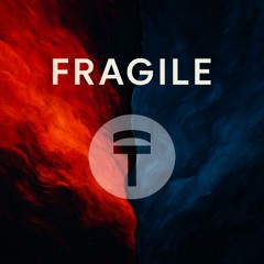 Fragile