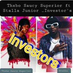 Thxbo Saucy Superior ft Stalla Junior  _Investor's Prod by Lanco