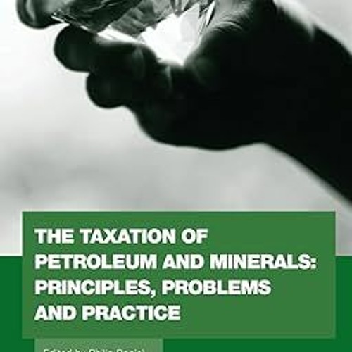 [PDF]/Downl0ad The taxation of petroleum and minerals: principles, problems and practice (Routl