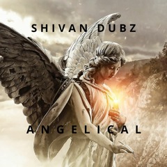 1 - M - SHIVAN DUBZ -ANGELICAL - DUBPLATE - B - MIX 1