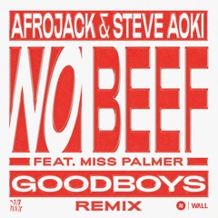 Afrojack & Steve Aoki – No Beef (feat. Miss Palmer) [Goodboys Remix]