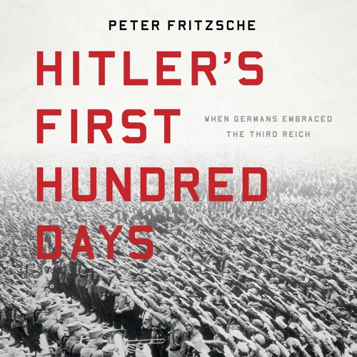 HITLER'S FIRST HUNDRED DAYS by Peter Fritzsche Read by Jim Seybert - Audiobook Excerpt