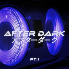 After Dark pt 1. NIghtdrive mix