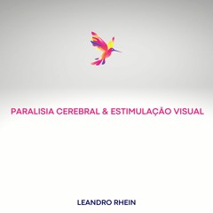 Paralisia Cerebral & Estimulação Visual