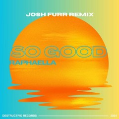 So Good (Josh Furr Remix)