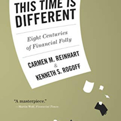 [Free] EBOOK 💚 This Time Is Different: Eight Centuries of Financial Folly by  Carmen