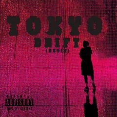Tokyo Drift (REMIX)