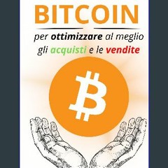 [READ] 📚 Statistiche Bitcoin: Per ottimizzare al meglio gli Acquisti e le Vendite (Italian Edition