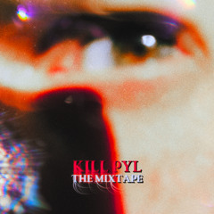 07. KILL PYL (OUTRO)