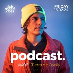 Club Mood Vibes Podcast #496 ─ Tierra de Ovnis