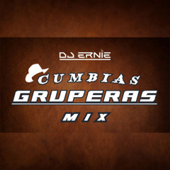 Cumbias Gruperas Mix DJ Ernie