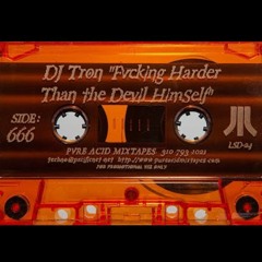 DJ Tron - Fucking Harder Than The Devil Himself (Side 666)