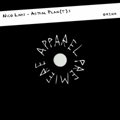 APPAREL PREMIERE: Nico Lahs - Astral Plan(t)s [Omena]