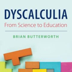 GET EPUB 💘 Dyscalculia: from Science to Education: From Science to Education by  Bri