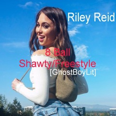 Riley Reid - 8 Ball Shawty/Freestyle (GhostBoyLit remix)